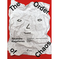 Alejandro Magallanes: The Order of Chaos