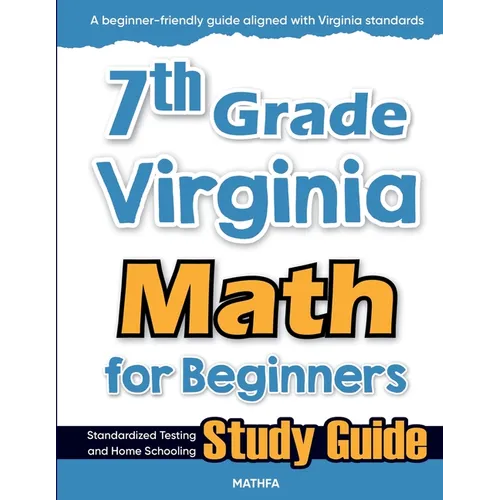 7th Grade Virginia Math for Beginners: Standardized Testing and Home Schooling Study Guide