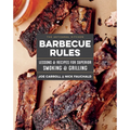 The Artisanal Kitchen: Barbecue Rules: Lessons and Recipes for Superior Smoking and Grilling