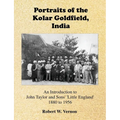 Portraits of the Kolar Goldfield, India: John Taylor and Sons' 'Little England' 1880 to 1956