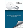 Innovation in FoKAL Member Institutions: FoKAL Summit 2012