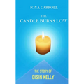 The Candle Burns Low: The Story of Oisin Kelly