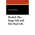 Rachel: Her Stage Life and Her Real Life
