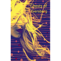 Ghosts of Eversburg