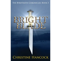Bright Blade: The Byrhtnoth Chronicles: Book 3