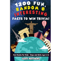 1200 Fun, Random, & Interesting Facts To Win Trivia! - Fact Books For Kids (Boys and Girls Age 9 - 12)