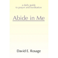Abide in Me: A Daily Guide to Prayer and Meditation