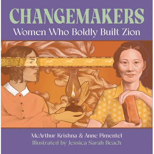 Changemakers: Women Who Boldly Built Zion