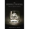 The Wendell Cocktail: Depression, Addiction, and Beauty