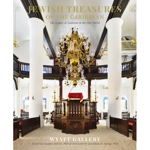 Jewish Treasures of the Caribbean: The Legacy of Judaism in the New World