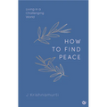 How to Find Peace: Living in a Challenging World