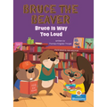 Bruce Is Way Too Loud