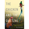 The Chicken and the Quetzal: Incommensurate Ontologies and Portable Values in Guatemala's Cloud Forest