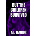 But the Children Survived