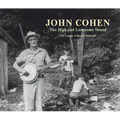 John Cohen: The High and Lonesome Sound