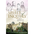 The Spirit of Inquiry: How One Extraordinary Society Shaped Modern Science