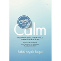 Kosher Calm Meditation & Self-Help Tools For Health & Healing Inspired by the Teachings of Rabbi Menachem M. Schneerson The Lubavitcher Rebbe