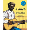 R. Crumb's Heroes of Blues, Jazz & Country [With CD Audio]