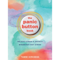 The Panic Button Book: Relieve Stress and Anxiety Whenever They Strike