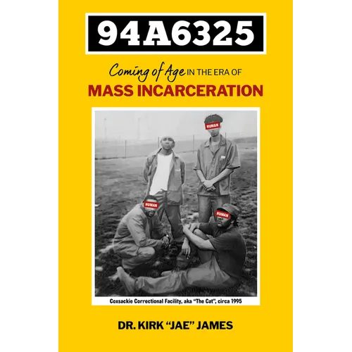 94a6325: Coming of Age in the Era of Mass Incarceration