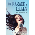 The Karaoke Queen: And Her Year of Yes
