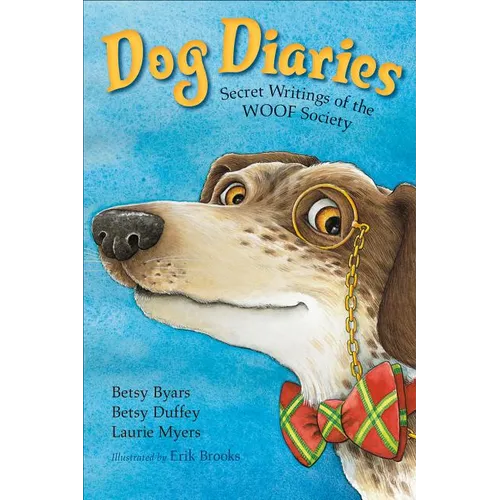 Dog Diaries: Secret Writings of the Woof Society