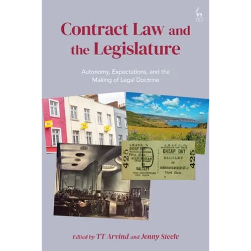 Contract Law and the Legislature: Autonomy, Expectations, and the Making of Legal Doctrine