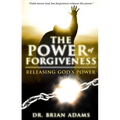 The Power of Forgiveness: Releasing God's Power