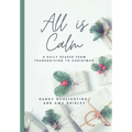 All Is Calm: A Daily Reader From Thanksgiving to Christmas