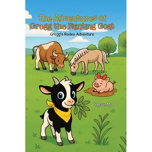 The Adventures of Gregg the Fainting Goat: Gregg's Rodeo Adventure
