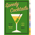 Speedy Cocktails: 120 Drinks Mixed in Minutes