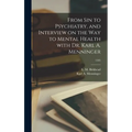 From Sin to Psychiatry, and Interview on the Way to Mental Health With Dr. Karl A. Menninger; 1585