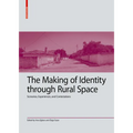 The Making of Identity Through Rural Space: Scenarios, Experiences and Contestations