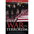 The First War on Terrorism: Counter-Terrorism Policy During the Reagan Administration