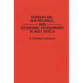 Foreign Aid, Self-Reliance, and Economic Development in West Africa