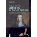 Luthers bleiche Erben
