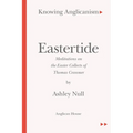 Eastertide: Meditations on the Easter Collects of Thomas Cranmer