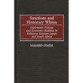 Sanctions and Honorary Whites: Diplomatic Policies and Economic Realities in Relations Between Japan and South Africa