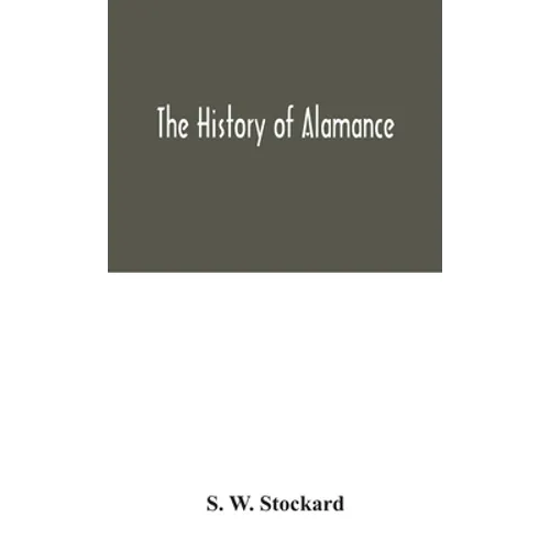 The History Of Alamance