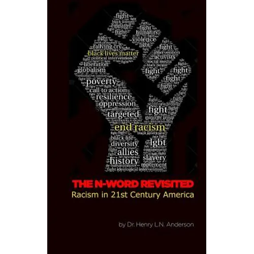 The N Word Revisited: Racism in 21st Century America
