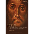 Jesus: Evidence and Argument or Mythicist Myths?