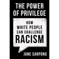 The Power of Privilege: How White People Can Challenge Racism