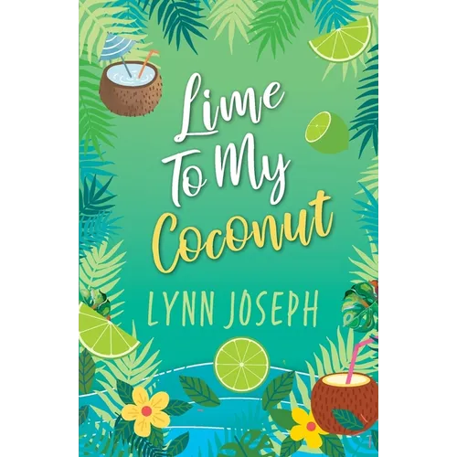 Lime To My Coconut: A Caribbean Island Spicy Romantic Comedy