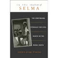 In the Shadow of Selma: The Continuing Struggle for Civil Rights in the Rural South