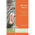 War and Nature: The Environmental Consequences of War in a Globalized World