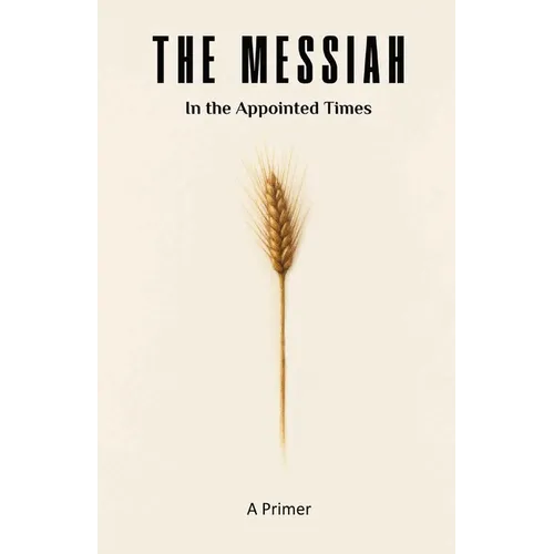 The Messiah in the Appointed Times