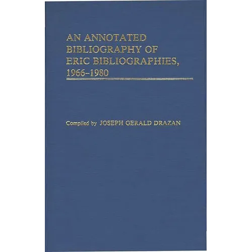 An Annotated Bibliography of Eric Bibliographies, 1966-1980