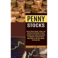 Penny Stocks: Investing and Trading Penny Stocks for Beginners a Guide on How to Make Money on the Stock Market the Cheap Way (Step by Step to Buying,