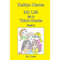 Kaitlyn Diaries My Life as a Third-Grader: Book 2