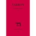 Varron, Economie Rurale: Tome I: Livre I